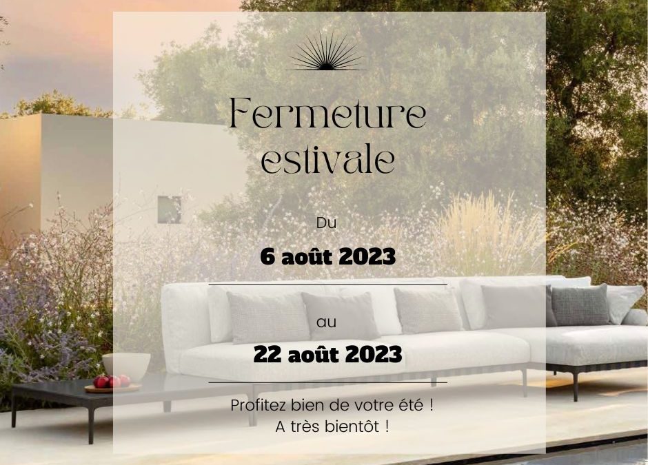 Fermeture estivale
